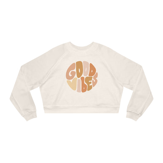 Good Vibes Cropped Fleece Mantra Pullover