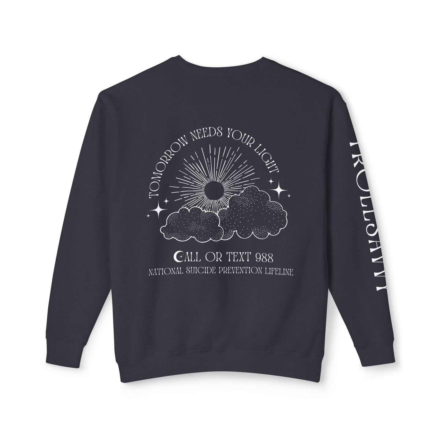 Tomorrow Needs Your Light Suicide Prevention Sweatshirt